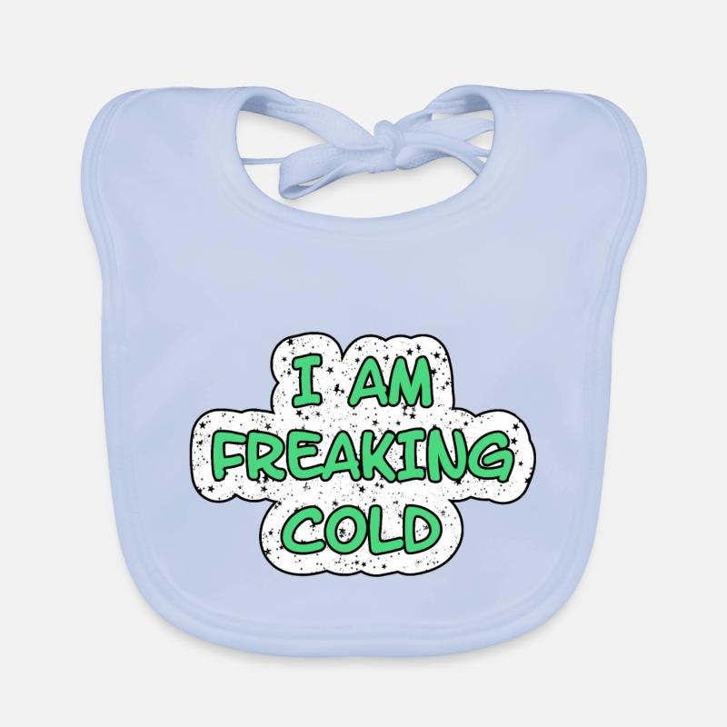 I'M FREAKING COLD COLD Organic Baby Bibs
