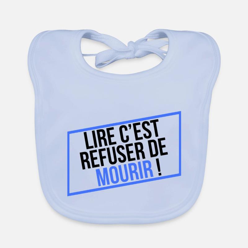 LIRE C'EST REFUSER DE MOURIR ! Bavoir bio Bébé