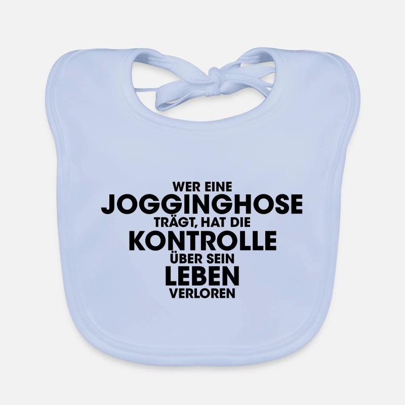 Wer eine Jogginghose trägt hat die Kontrolle über - Baby Bio-Lätzchen - sky Blue