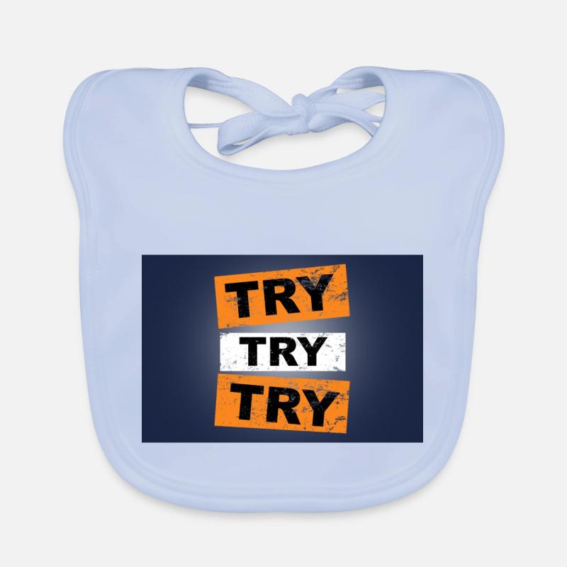 Try try try saying lettering Organic Baby Bibs