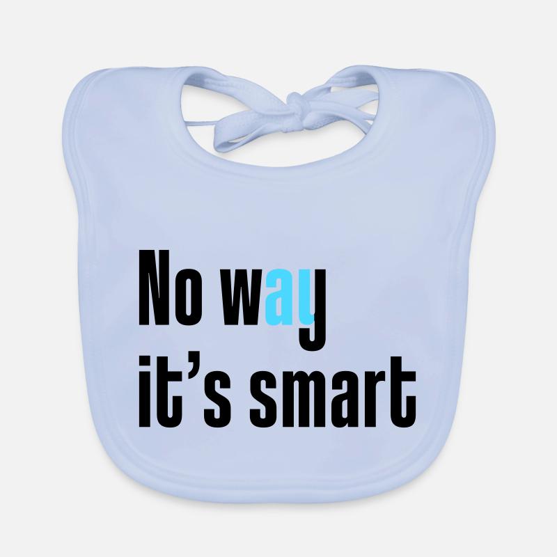 Pas question que ce soit intelligent Bavoir bio Bébé
