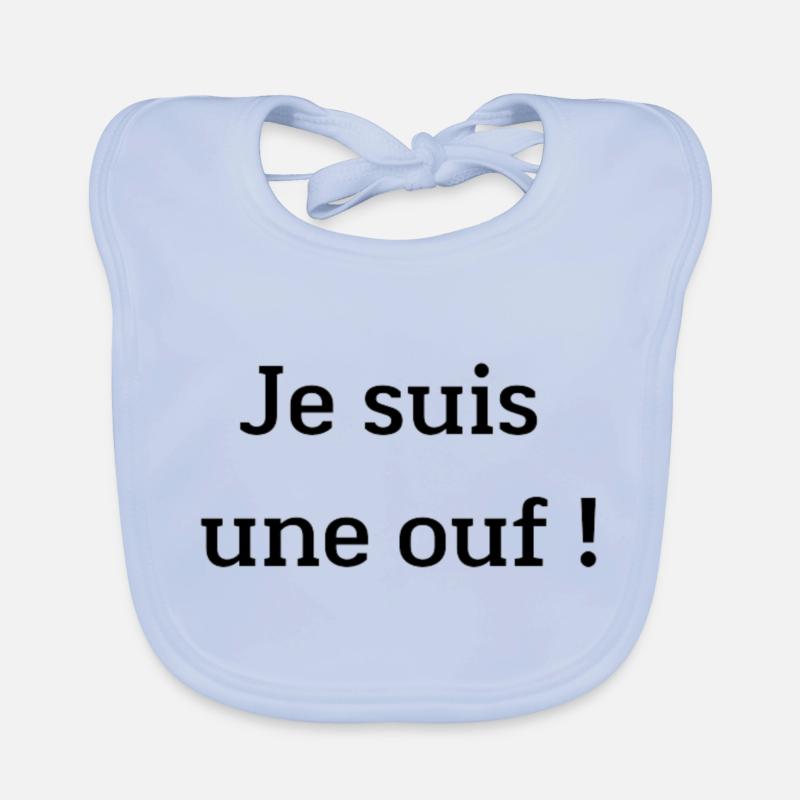 Je suis une ouf ! - Bavoir bio Bébé - bleu ciel