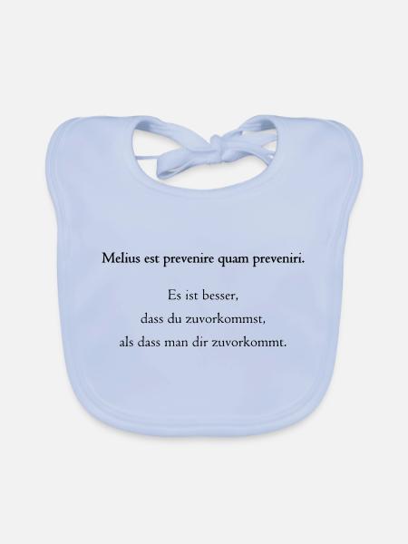 Melius est prevenire quam preveniri. Übersetzung! - Baby Bio-Lätzchen - sky Blue - Vorne