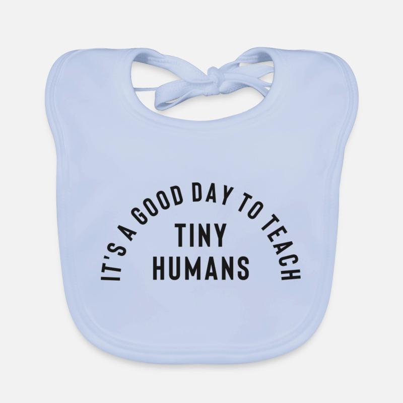 C’est une bonne journée pour enseigner aux petits humains - Bavoir bio Bébé - bleu ciel