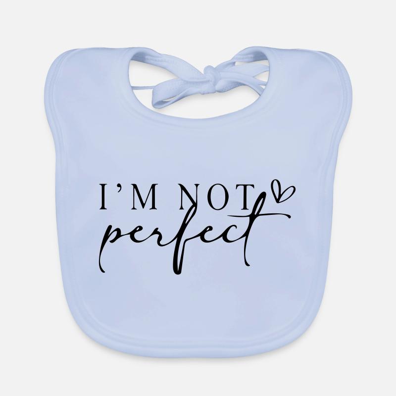 Ich bin nicht perfekt. Baby Bio-Lätzchen