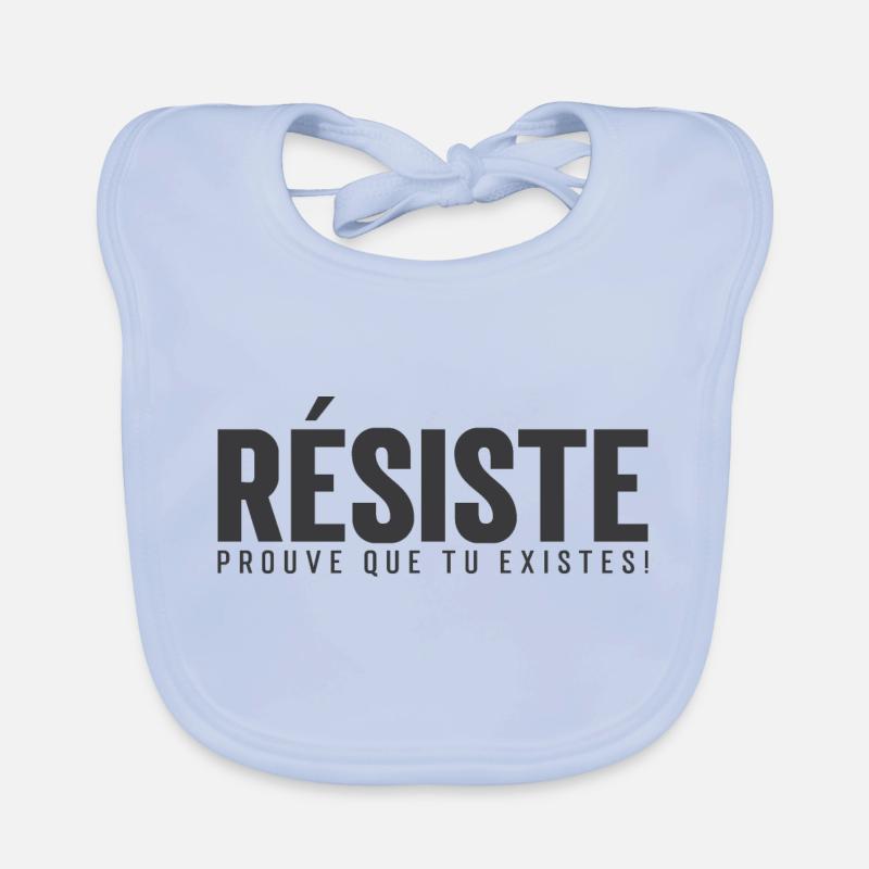 Résiste, prouve que tu existes! Bavoir bio Bébé