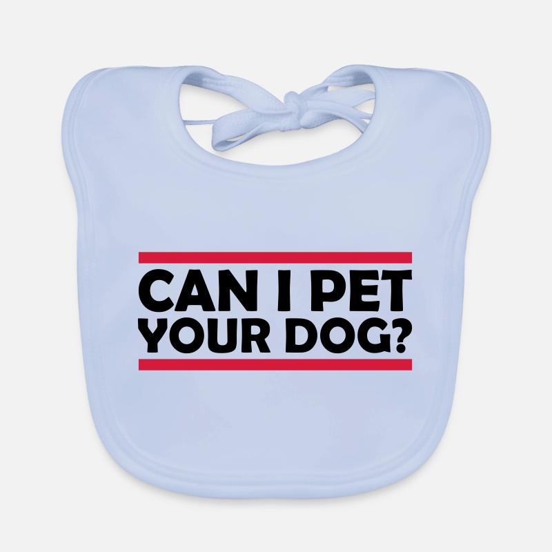 Pet your Dog saying Organic Baby Bibs