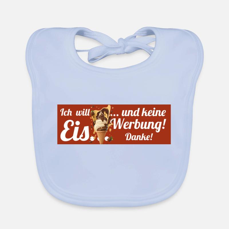 Ich will Eis und keine Werbung! Keine Werbung! Baby Bio-Lätzchen
