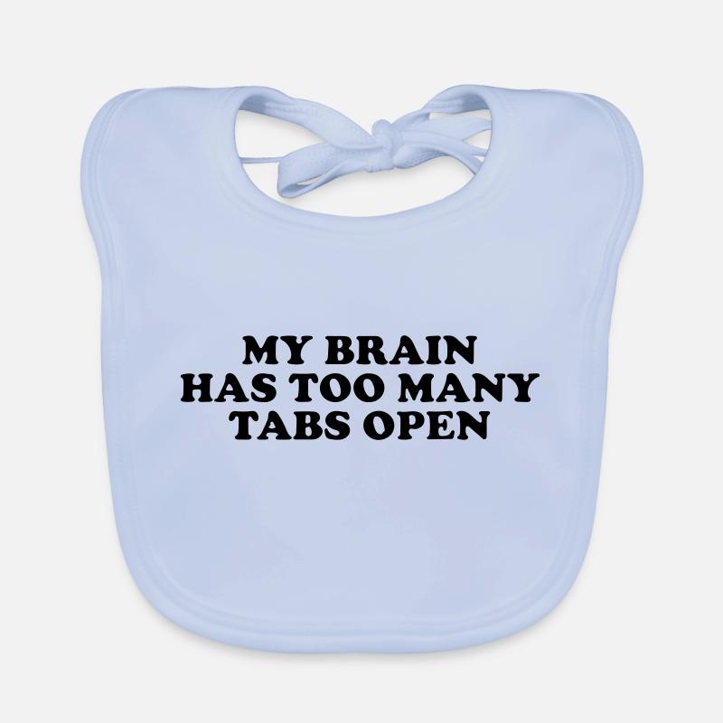 my brain has too many tabs open Organic Baby Bibs
