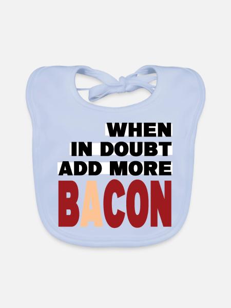 When in doubt add more BACON (noir) - Bavoir bio Bébé - bleu ciel - Devant