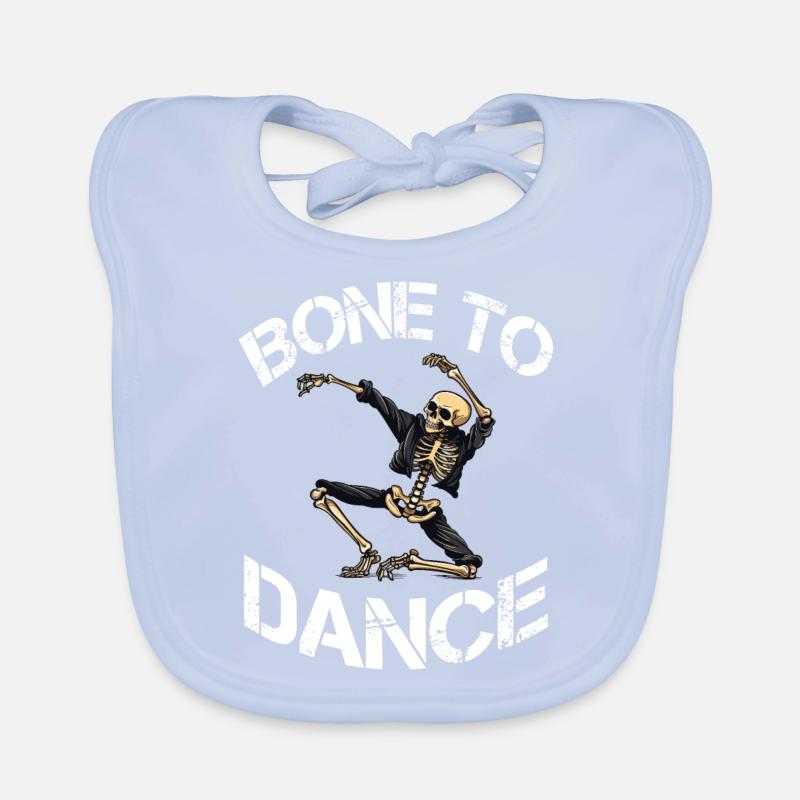Bone To Dance Skeleton Saying Organic Baby Bibs