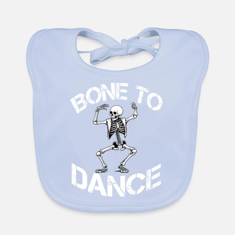Bone To Dance Skeleton Saying Organic Baby Bibs