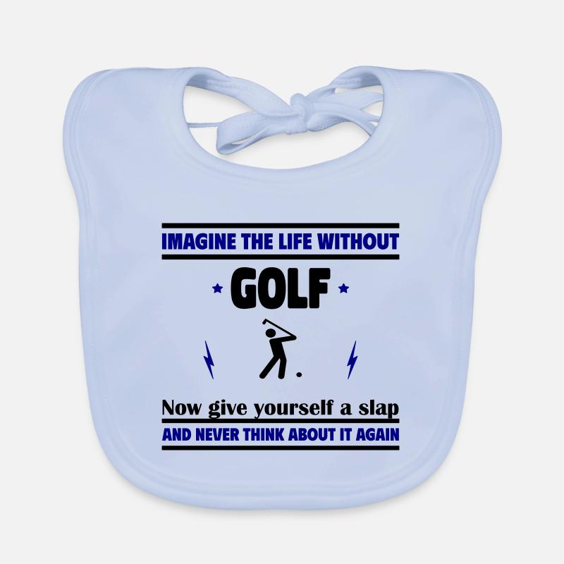 Stell dir das Leben ohne Golf vor Baby Bio-Lätzchen