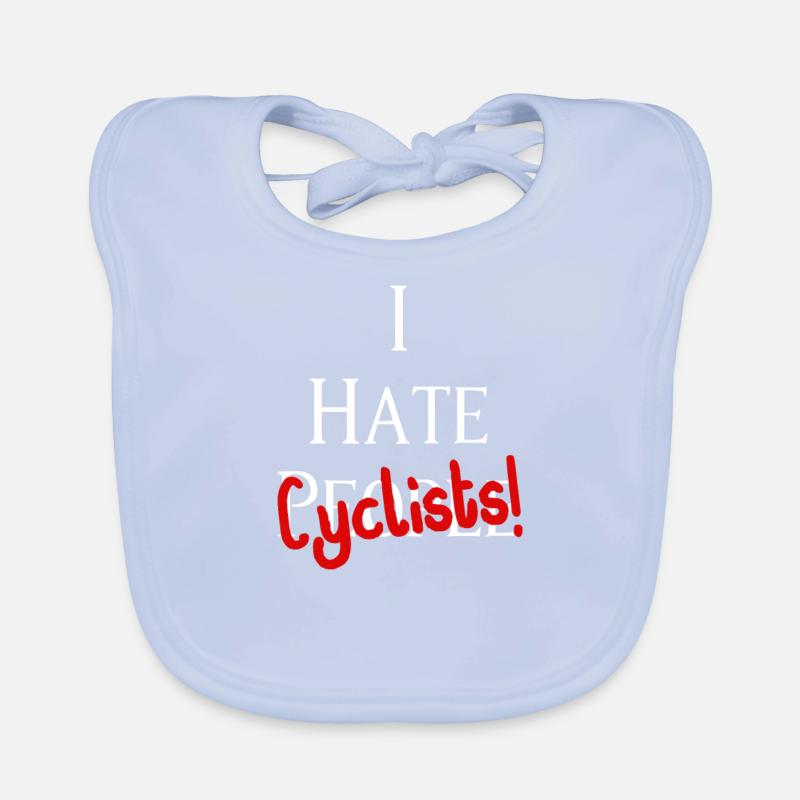 I hate cyclists! I hate cyclists! Organic Baby Bibs