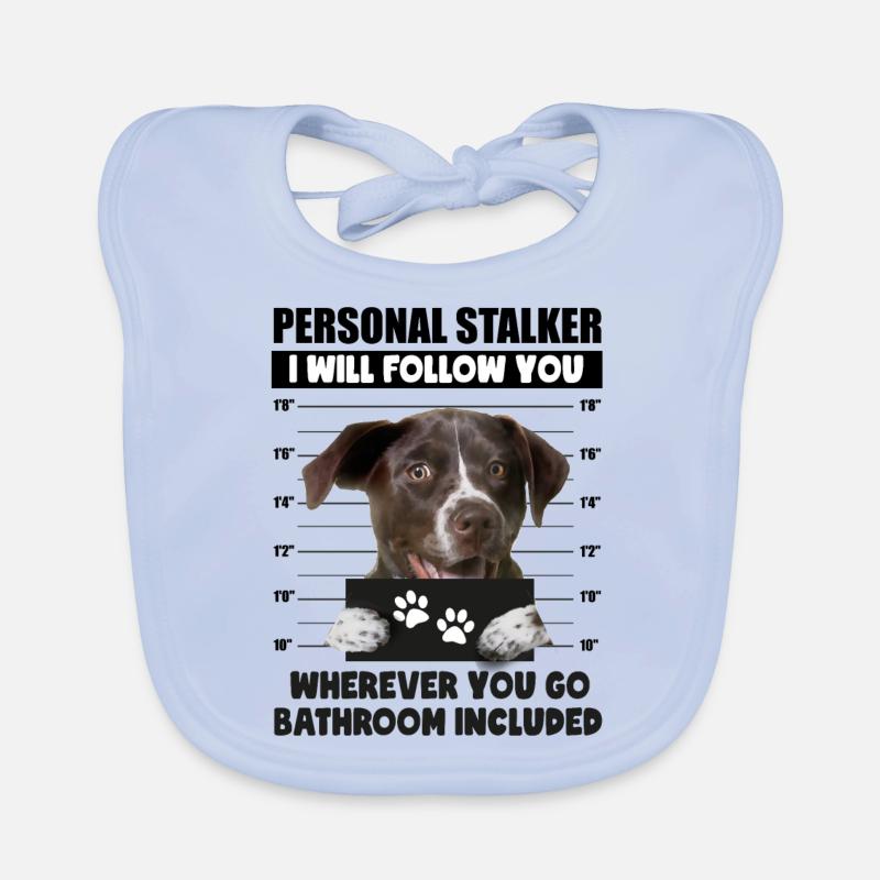 Personal Stalker Dog, German Shorthaired Pointer Organic Baby Bibs