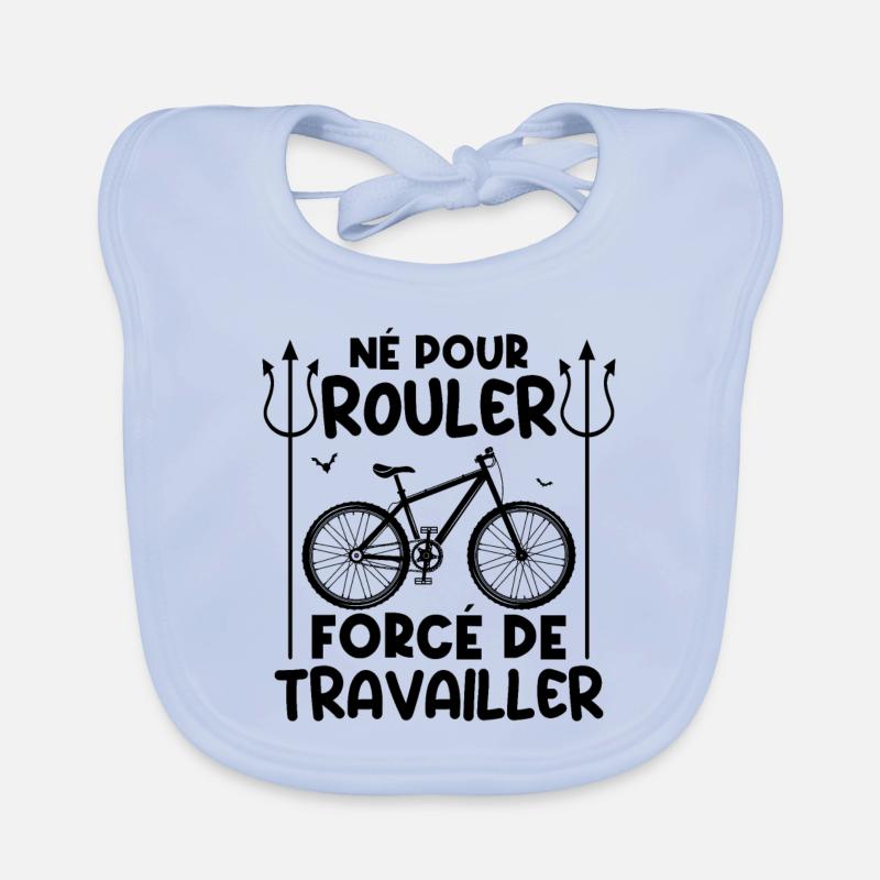 Né pour rouler, forcé de travailler fan de vélo Bavoir bio Bébé
