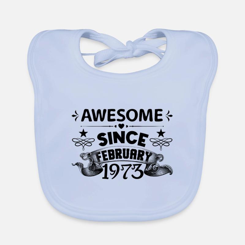 February 1973 | Awesome 1973 | born in February Organic Baby Bibs