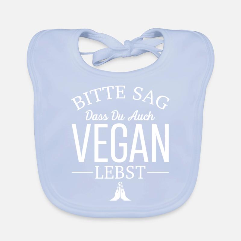 Bitte sag, dass du auch vegan lebst Baby Bio-Lätzchen