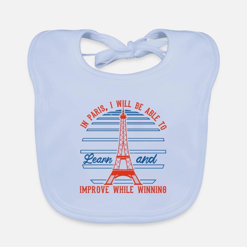 IN PARIS I WILL BE ABLE TO LEARN AND IMPROVE WILE Organic Baby Bibs