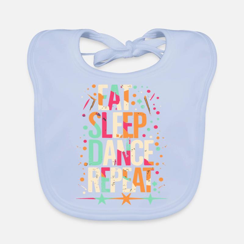 Eat Sleep Dance Repeat Typografie - Baby Bio-Lätzchen - sky Blue