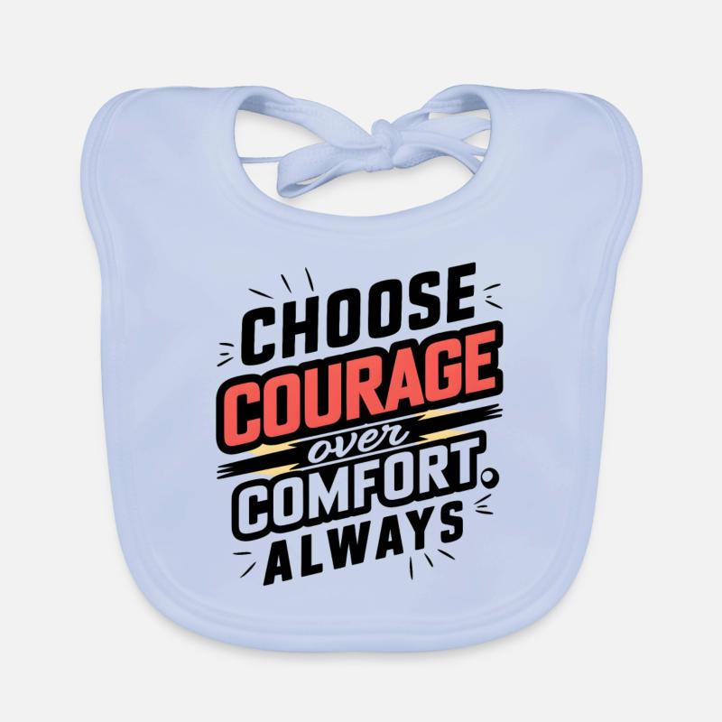 Choose Courage Over Comfort Always Digital Art Organic Baby Bibs