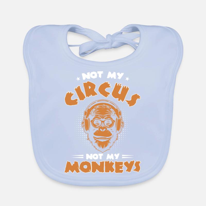 Not my circus, not my monkeys! Organic Baby Bibs