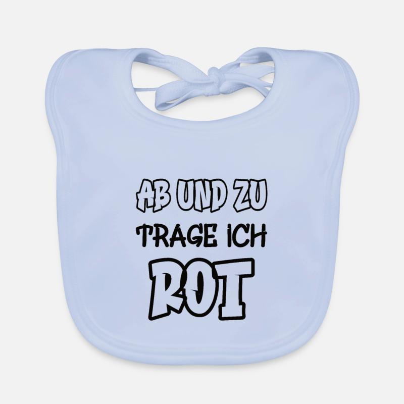 Ab und zu trage ich rot Spruch Farbe rot Baby Bio-Lätzchen