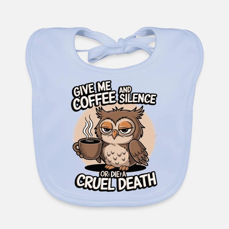 Kaffee Eule - geb mir Kaffee und Stille oder stirb Baby Bio-Lätzchen
