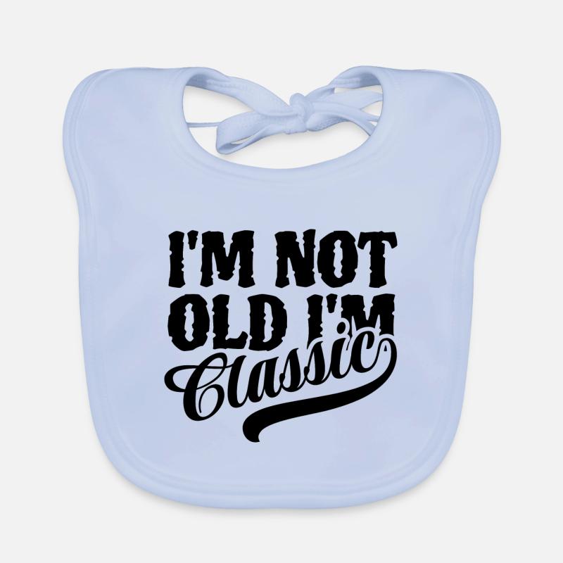 I'm not old I'm classic - Vintage Retro Spruch Organic Baby Bibs