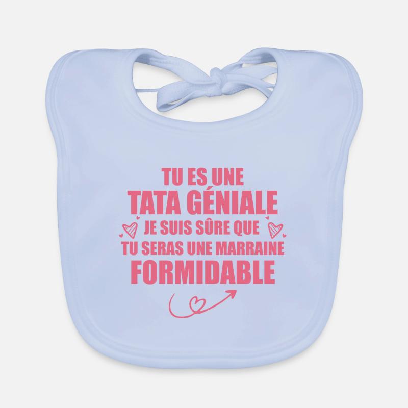 Une Tata Géniale Tu Seras Une Marraine Formidable - Bavoir bio Bébé - bleu ciel