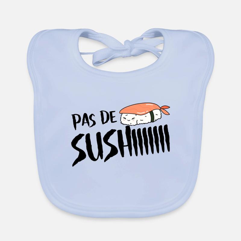 Pas de sushi. Pas de soucis Bavoir bio Bébé