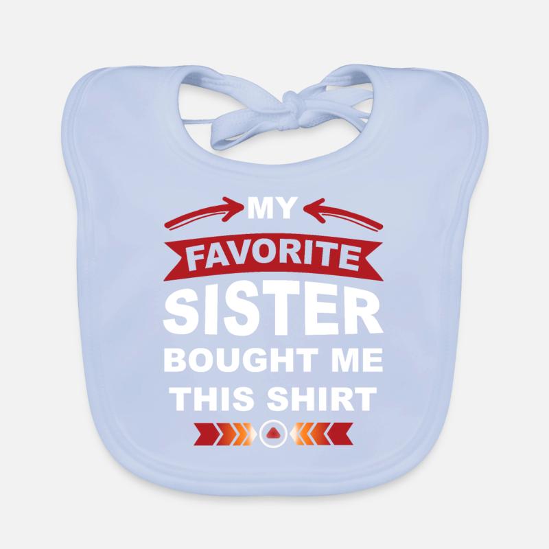 Ma sœur préférée m’a acheté cette chemise Bavoir bio Bébé
