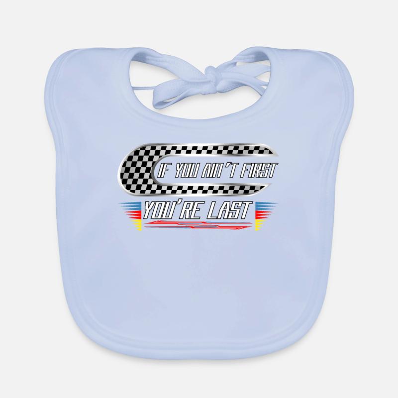 Wenn du nicht erster bist, bist du letzter racing Baby Bio-Lätzchen