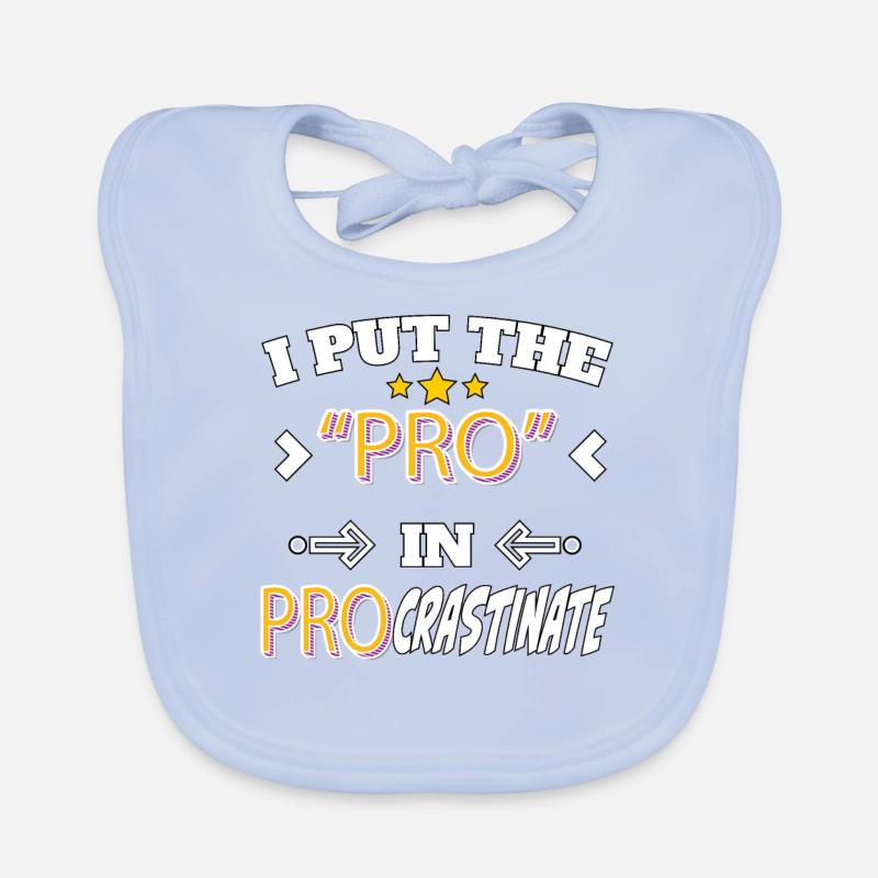 I Put the Pro in Procrastinate Baby Bio-Lätzchen