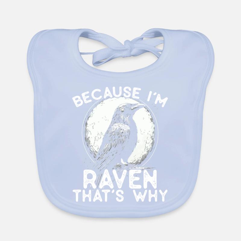 Parce que je suis Raven - c’est pourquoi ! Bavoir bio Bébé