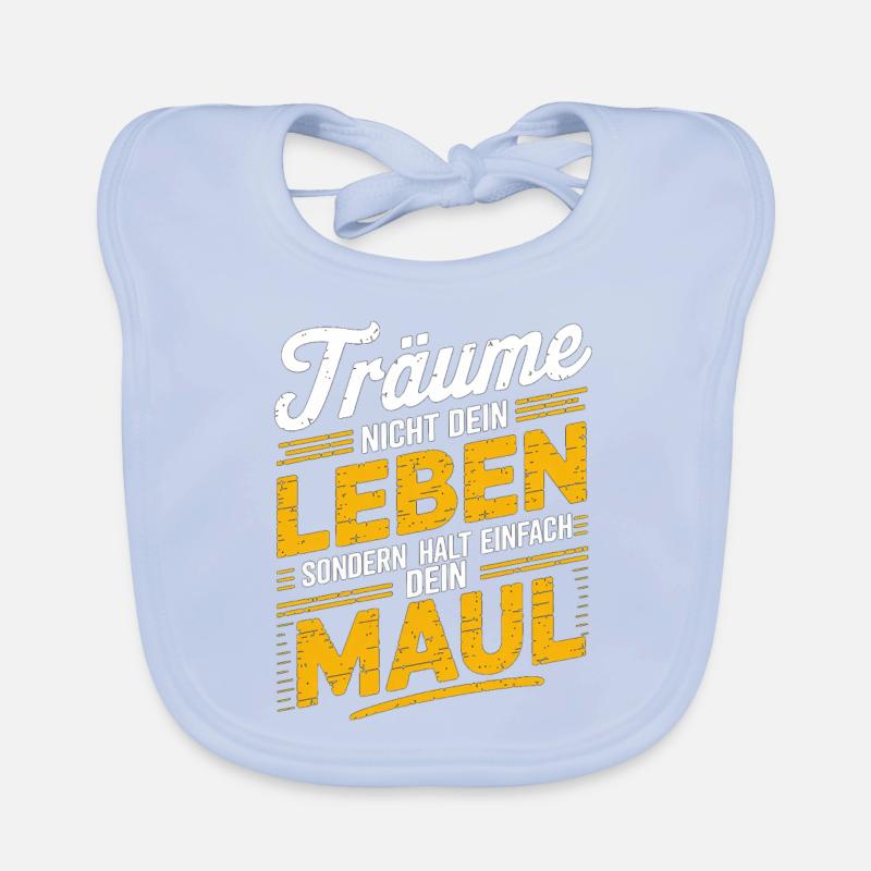 Ne rêve pas ta vie, ferme ta gueule Bavoir bio Bébé
