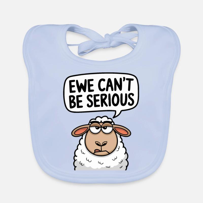 Ewe cant be serious - lustiges Schaf Design Baby Bio-Lätzchen