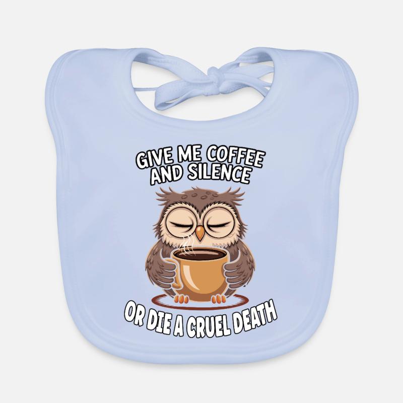 Kaffee Eule - geb mir Kaffee und Stille oder stirb Baby Bio-Lätzchen