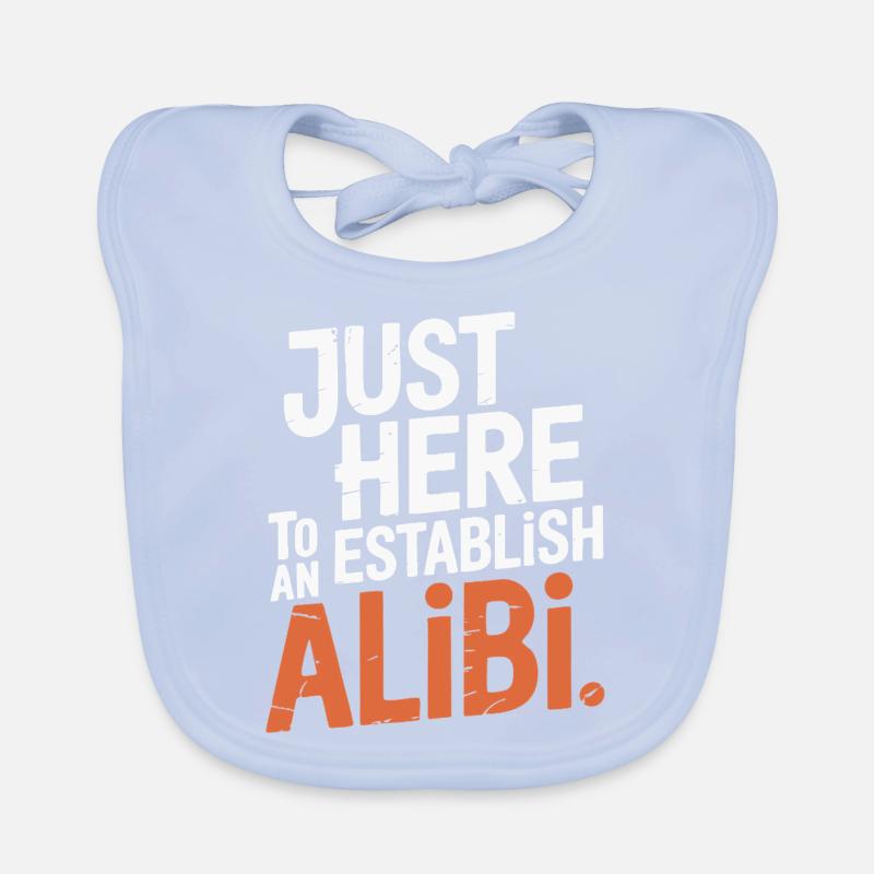 Juste ici pour créer un alibi – Drôle Bavoir bio Bébé