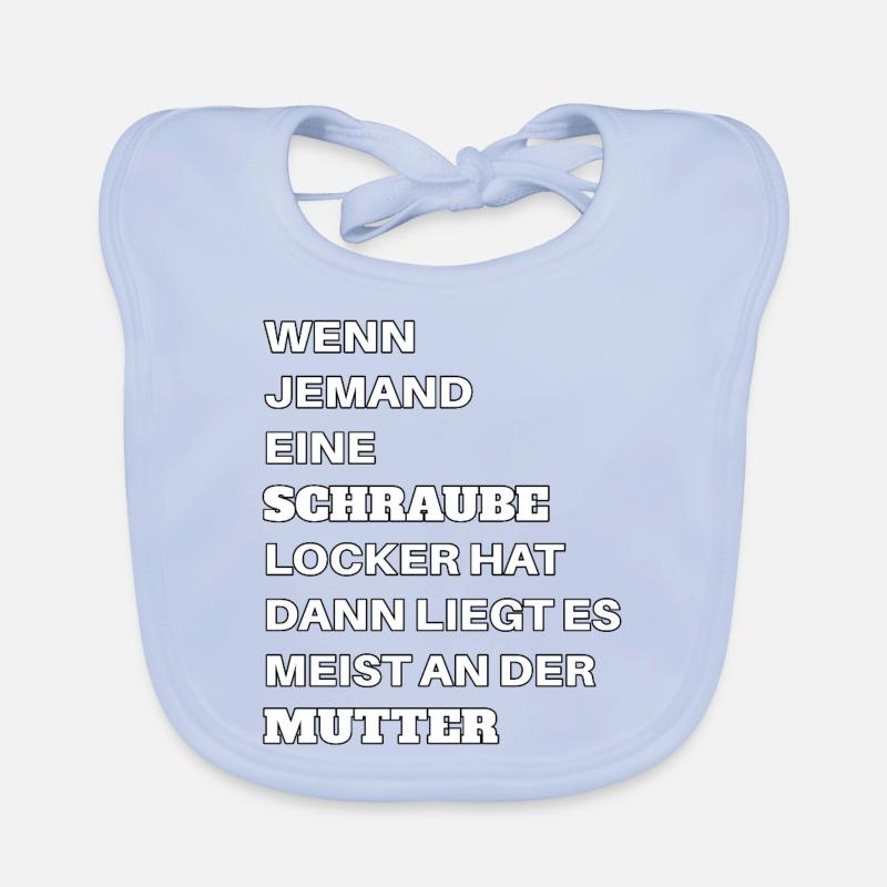 Wenn jemand eine Schraube locker hat Mutter Spruch Baby Bio-Lätzchen