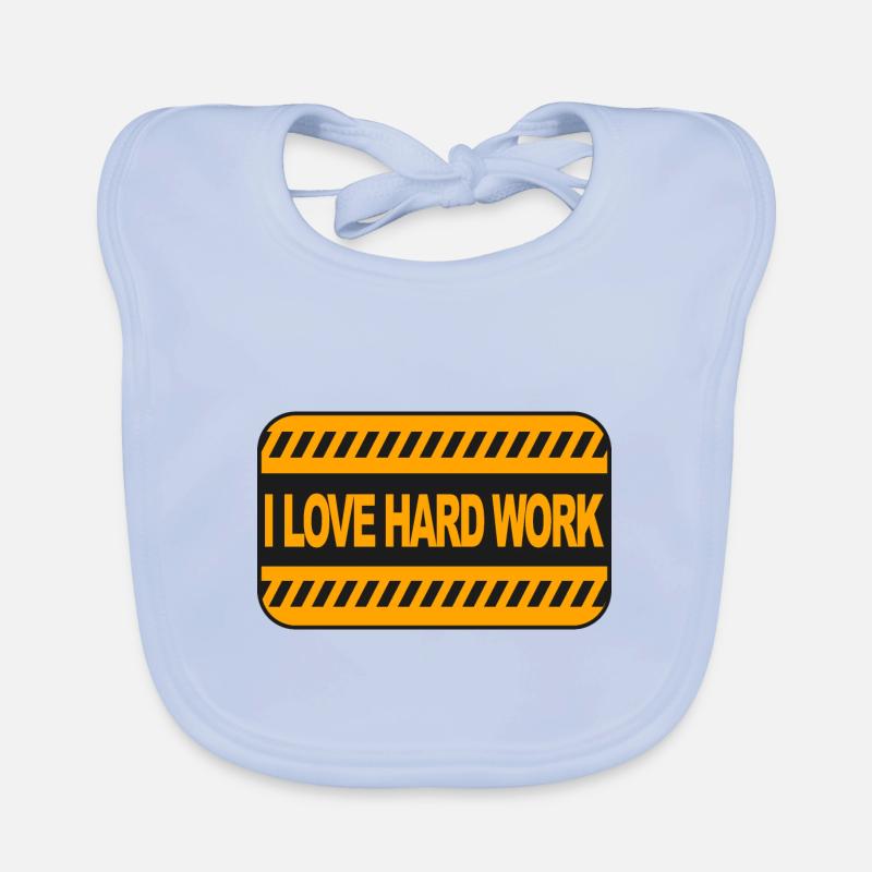 I love hard work Organic Baby Bibs
