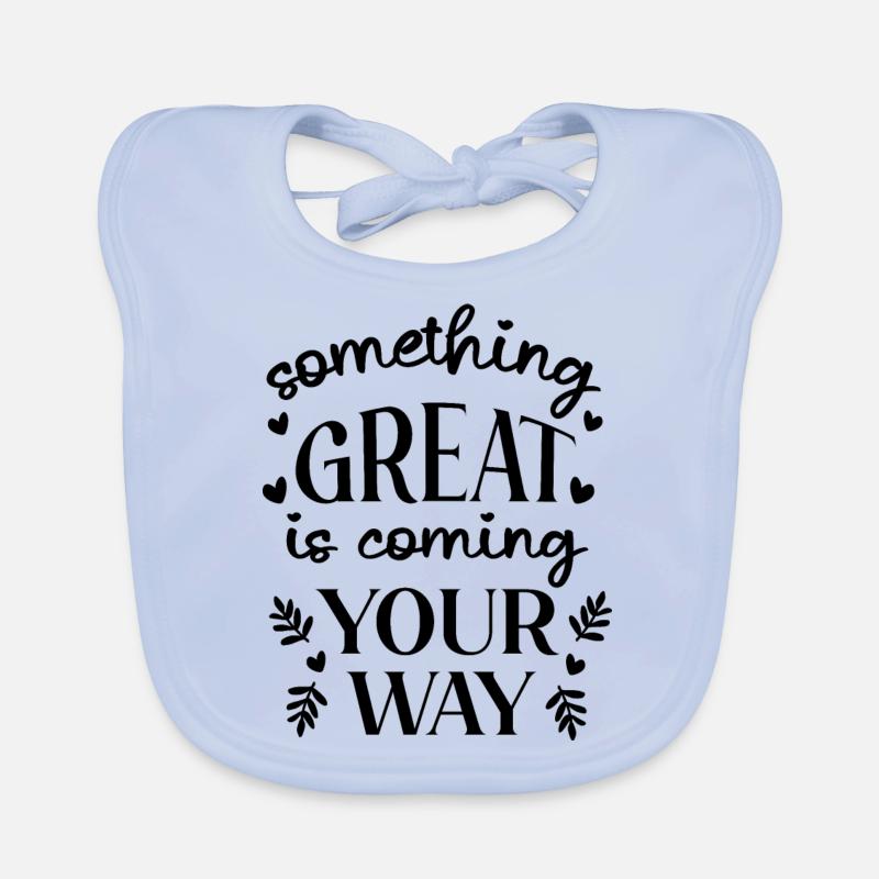 Something Great Is Coming Your Way Organic Baby Bibs