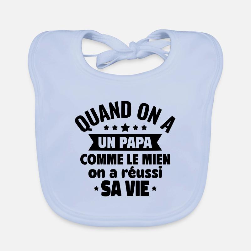 Un papa comme le mien, c’est du bonheur Bavoir bio Bébé