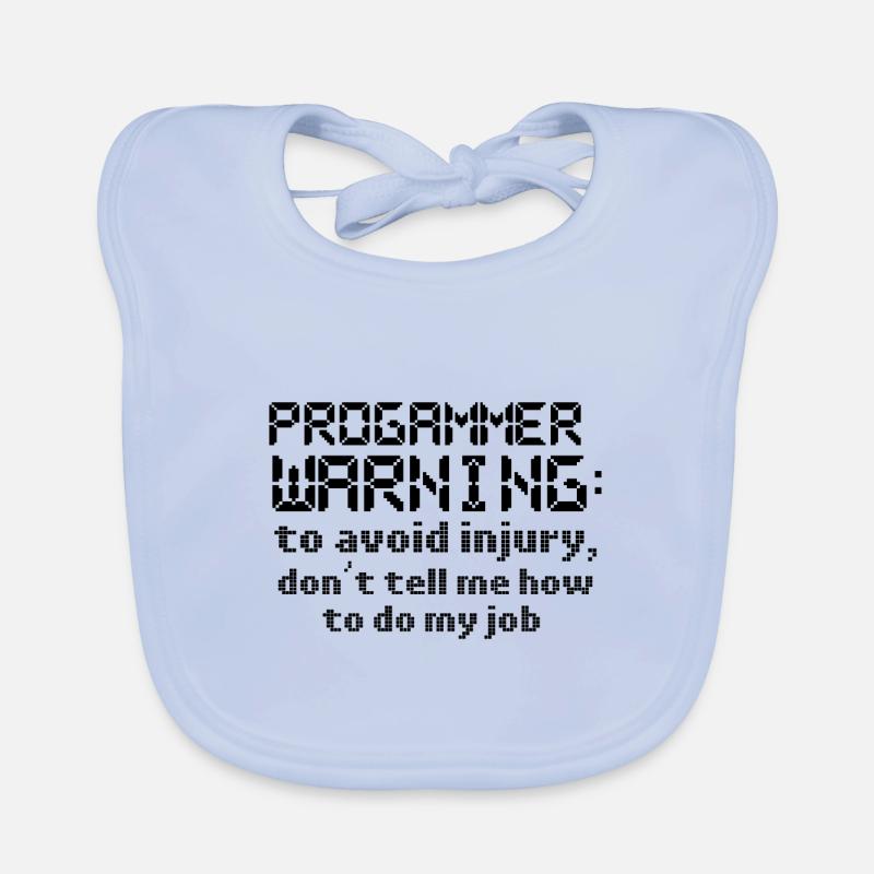 Computer Programming Avoid Injury Don't Tell Me Organic Baby Bibs