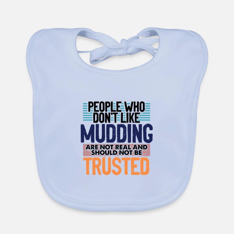 Mudder Gift Les gens qui n’aiment pas Mudding Pas Bavoir bio Bébé