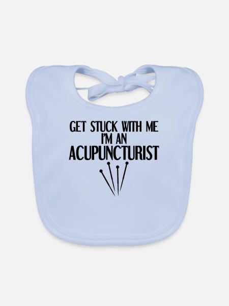 Acupuncture Humor Stuck with Me Acupuncturist Fun - Organic Baby Bibs - sky blue - Front