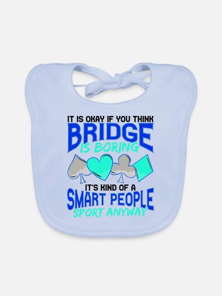 Bridge Player Humour Bridge est ennuyeux des gens intelligents - Bavoir bio Bébé - bleu ciel - Devant