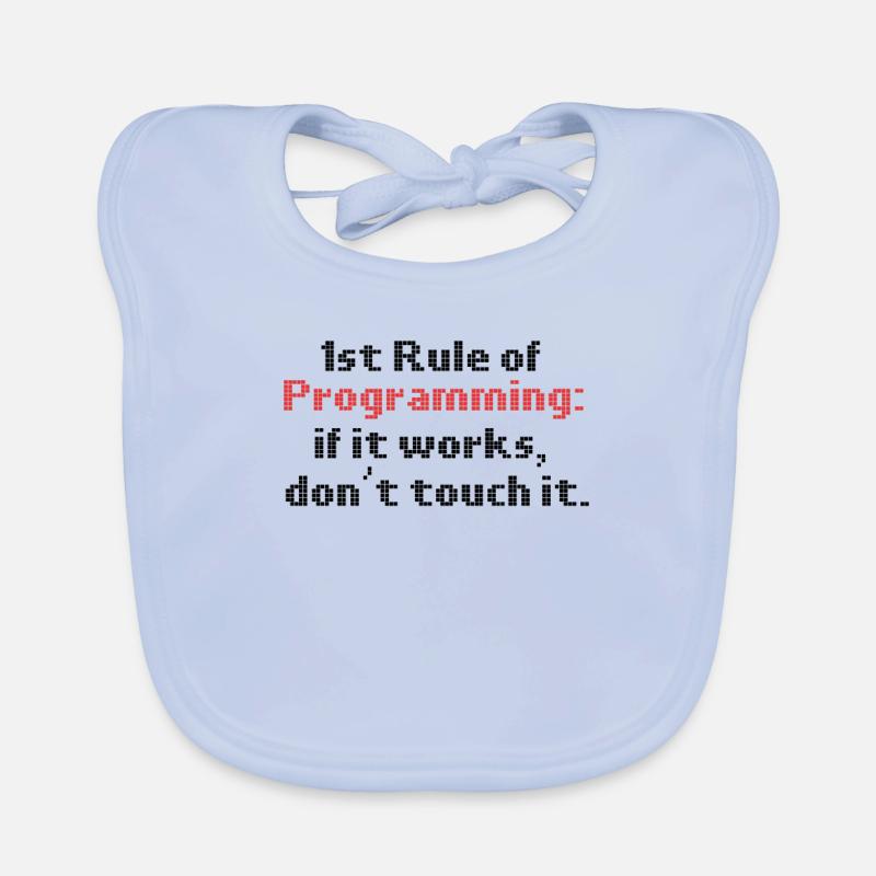 Programmer Humor First Rule of Programming If It Organic Baby Bibs