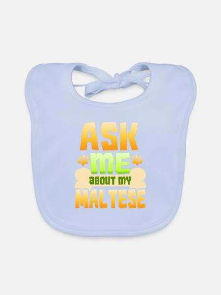 Hundeliebhaber Geschenk Maltesischer Hundeliebhaber Fragen Sie mich nach meinem - Baby Bio-Lätzchen - sky Blue - Vorne