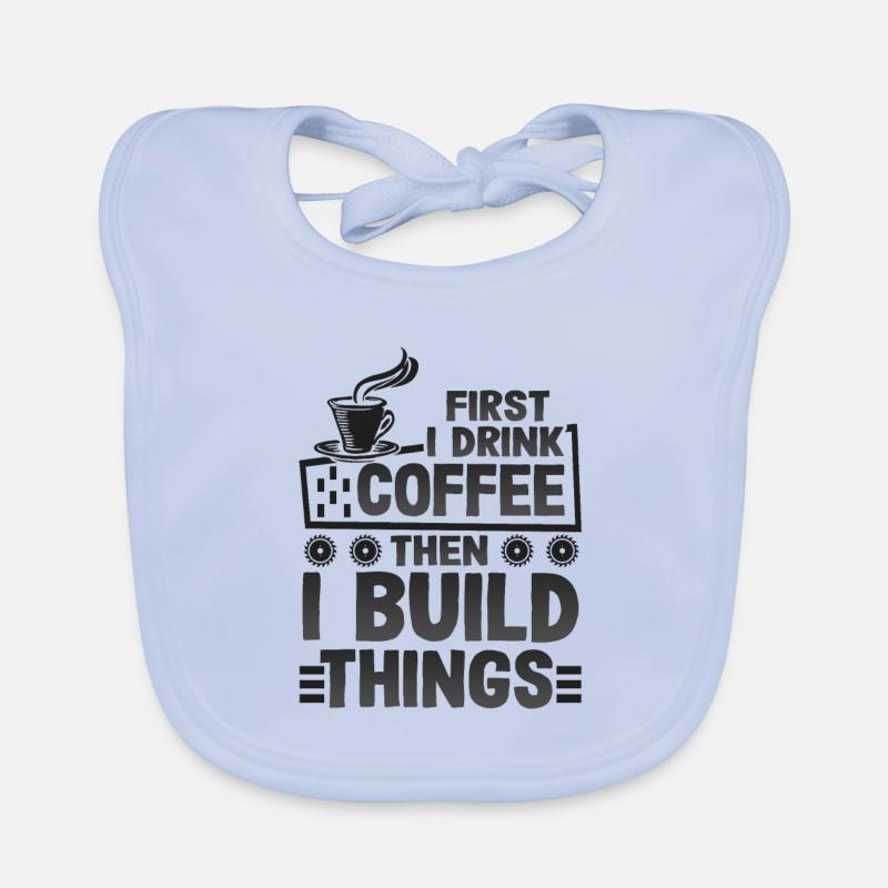 Builder Gifts First Drink Coffee then Build Organic Baby Bibs